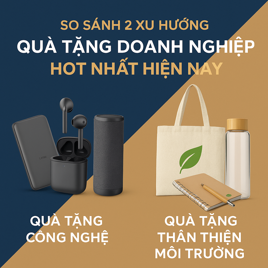 So Sánh 2 Xu Hướng Quà Tặng Doanh Nghiệp Hot Nhất Hiện Nay